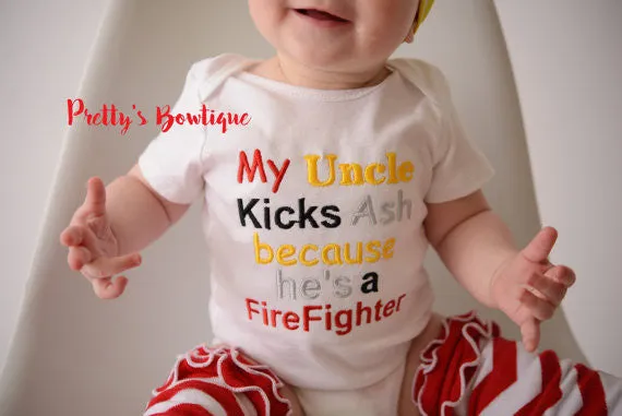 Baby Girl -- Firefighter Hero shirt -- Baby shower gift --My uncle kicks ash he's a firefighter - Can customized for grandpa•mom•uncle•etc