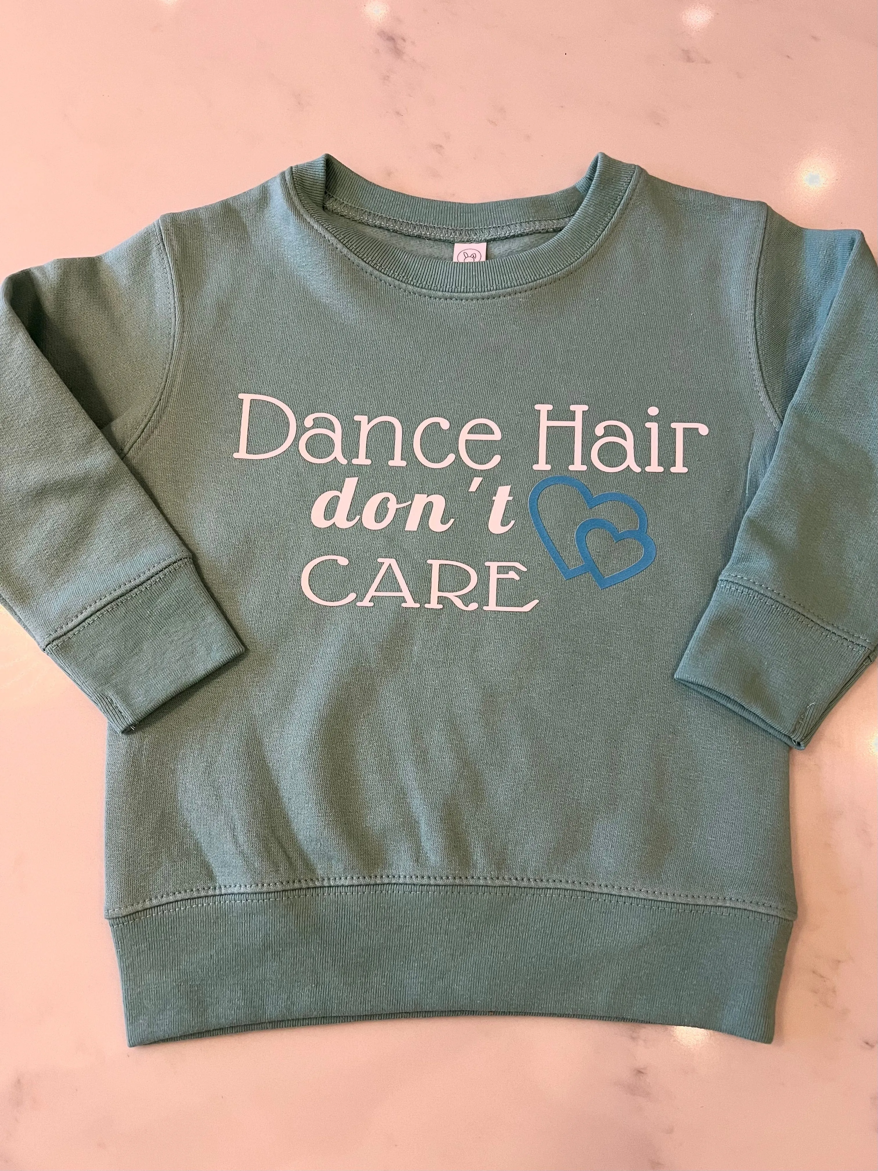 Dance Hair Don't Care Sweatshirt