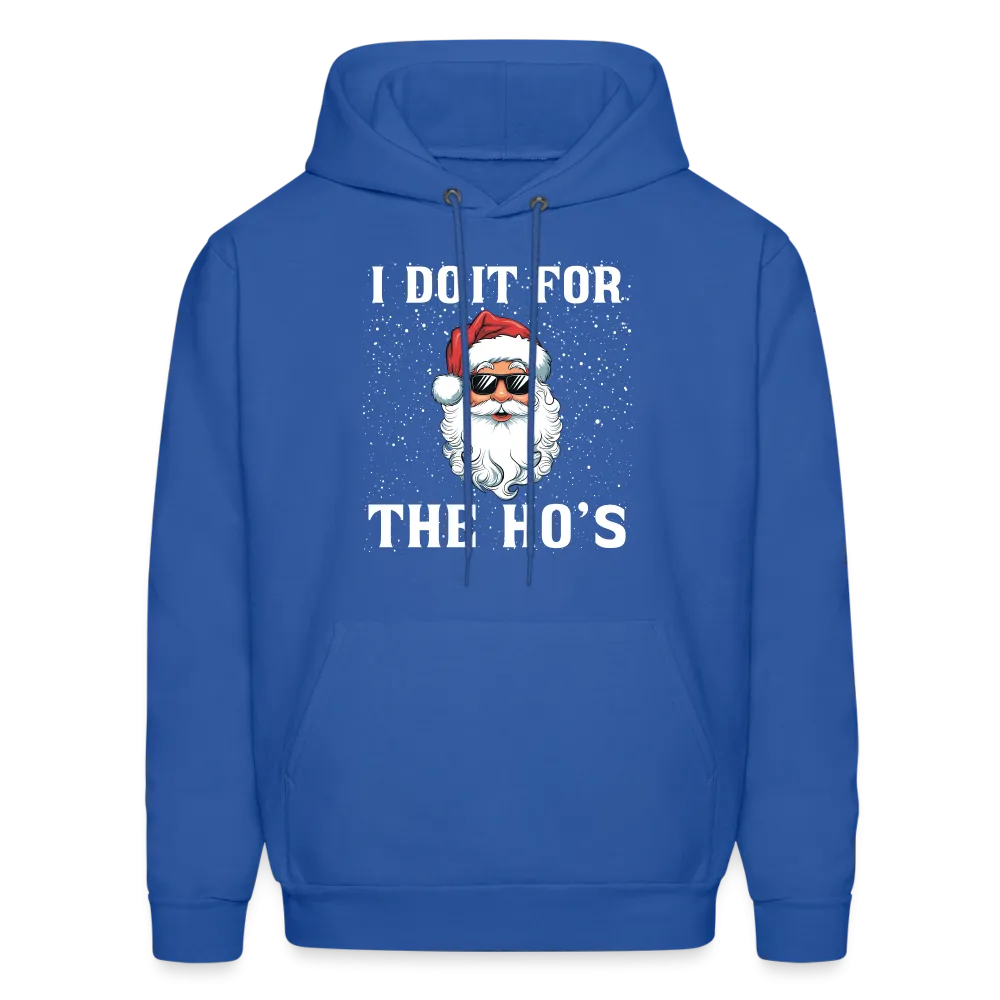 I Do It for the Ho's Hoodie (Santa Christmas)