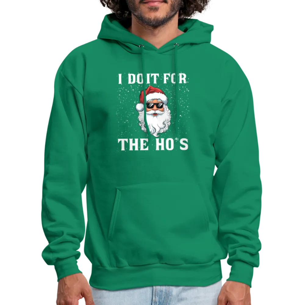 I Do It for the Ho's Hoodie (Santa Christmas)