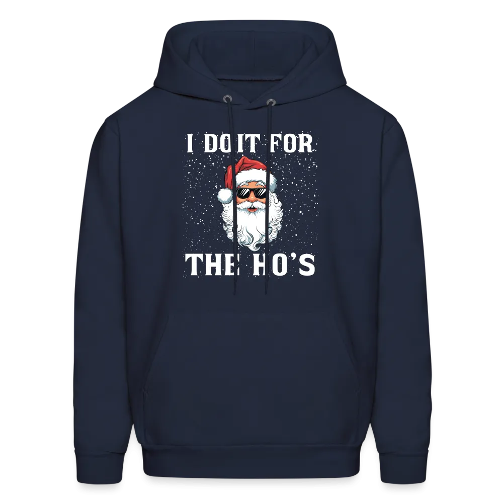 I Do It for the Ho's Hoodie (Santa Christmas)