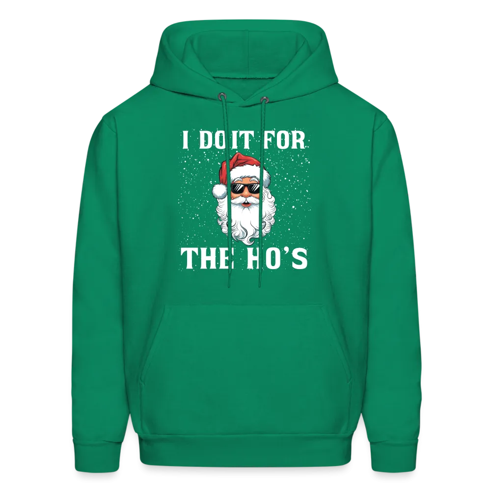 I Do It for the Ho's Hoodie (Santa Christmas)