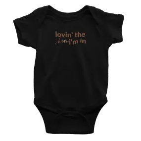 Infant Lovin' The Skin I'm In - Bodysuit