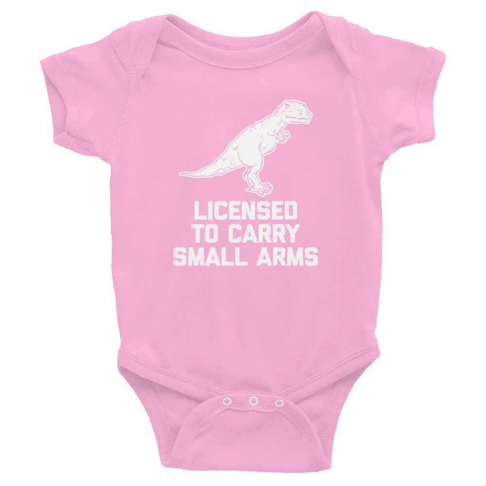 Licensed To Carry Small Arms Infant Bodysuit (Baby)