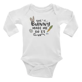 The Bunny Made Me Do It Long Sleeve Easter Onesie